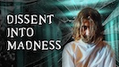 Dissent Into Madness_thumbnail_sm